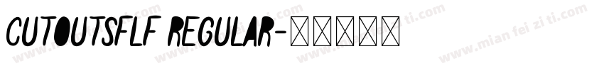 CutOutsFLF Regular字体转换